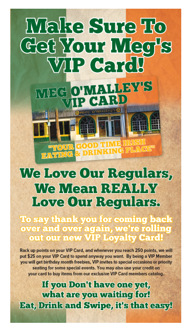 Meg O'Malleys Irish Pub and Restaurant - Vip Card